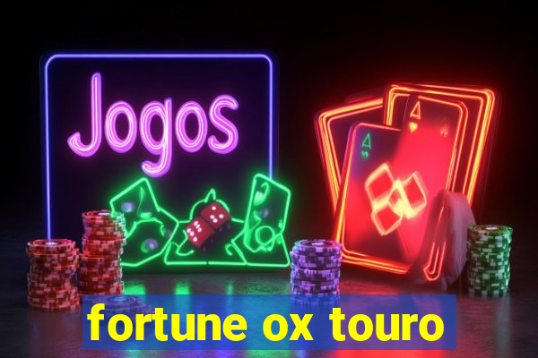 fortune ox touro